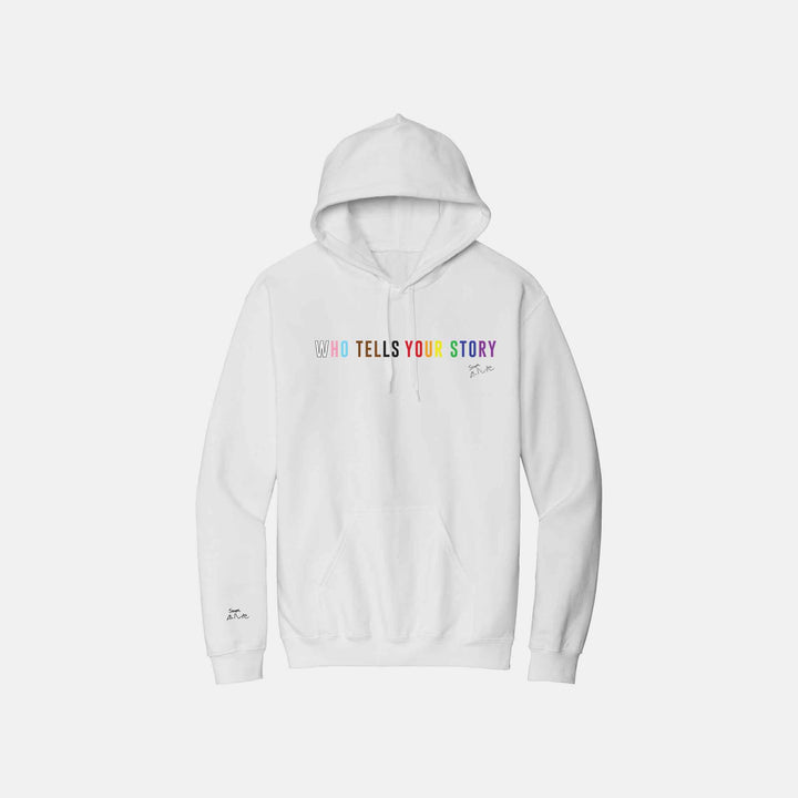 Who Tells Your Story Hoodies