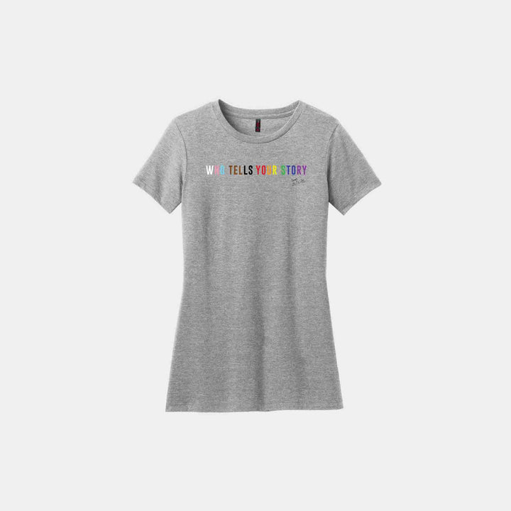 Who Tells Your Story Ladies Crew