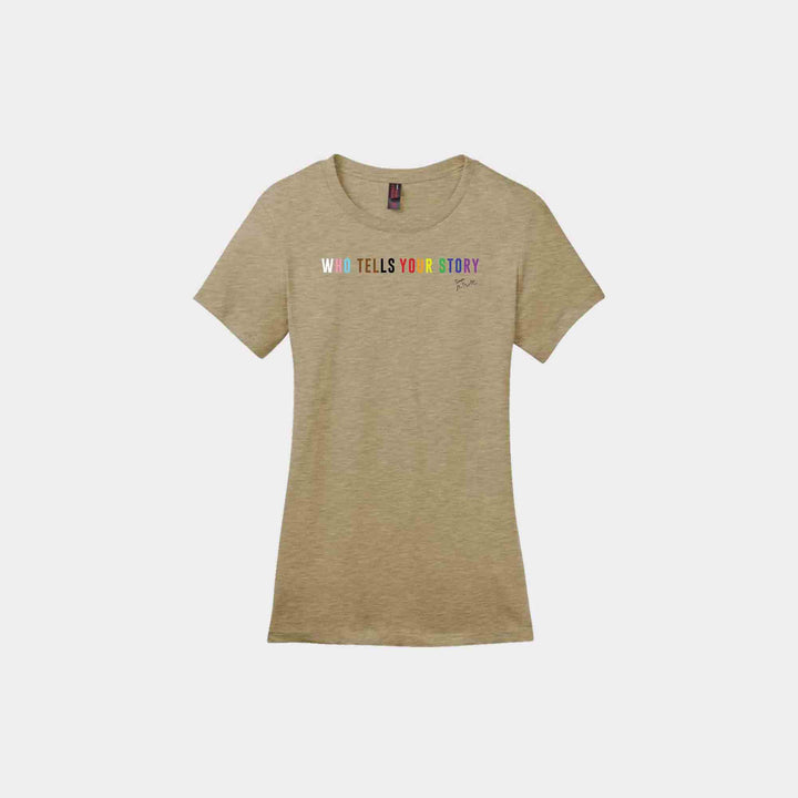 Who Tells Your Story Ladies Crew